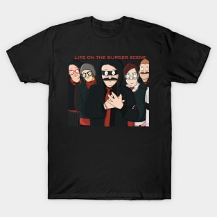 Life On The Burger Scene T-Shirt